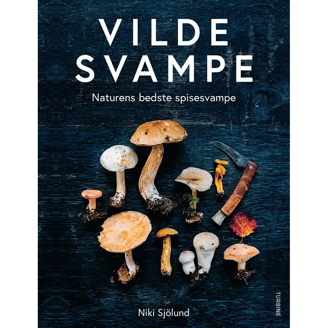Turbine Forlaget Vilde svampe - Naturens bedste spisesvampe - One size - Bøger